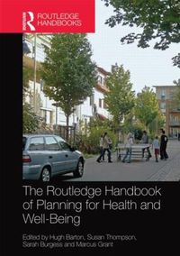 Cover image for The Routledge Handbook of Planning for Health and Well-Being: Shaping a sustainable and healthy future