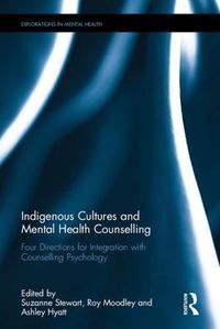 Cover image for Indigenous Cultures and Mental Health Counselling: Four Directions for Integration With Counselling Psychology