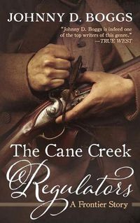 Cover image for The Cane Creek Regulators: A Frontier Story