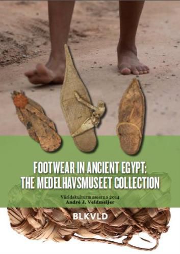 Cover image for Footwear in Ancient Egypt: the Medelhavsmuseet Collection