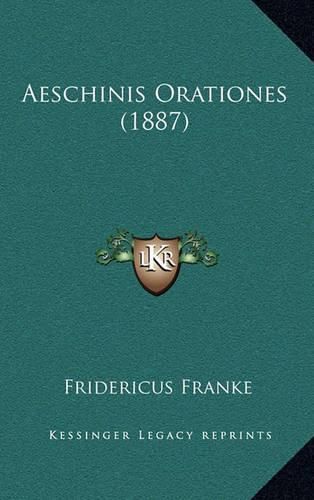 Cover image for Aeschinis Orationes (1887)