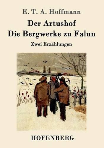 Cover image for Der Artushof / Die Bergwerke zu Falun: Zwei Erzahlungen