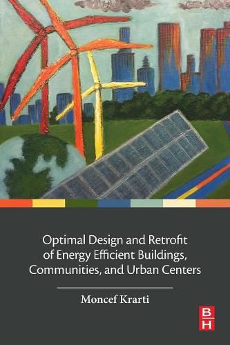 Cover image for Optimal Design and Retrofit of Energy Efficient Buildings, Communities, and Urban Centers