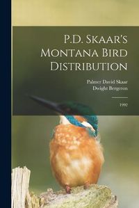 Cover image for P.D. Skaar's Montana Bird Distribution