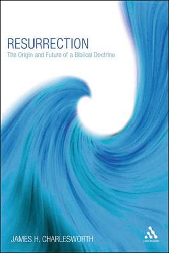 Cover image for Resurrection: The Origin and Future of a Biblical Doctrine