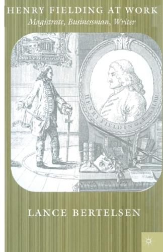 Cover image for Henry Fielding at Work: Magistrate, Buisnessman, Writer