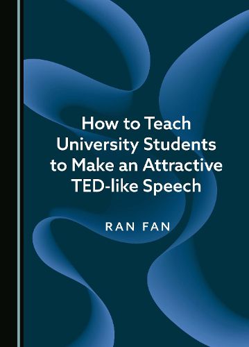 Cover image for How to Teach University Students to Make an Attractive TED-like Speech