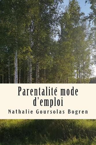 Cover image for Parentalite mode d'emploi: Recueil complet des articles de mon blog 2008-2017