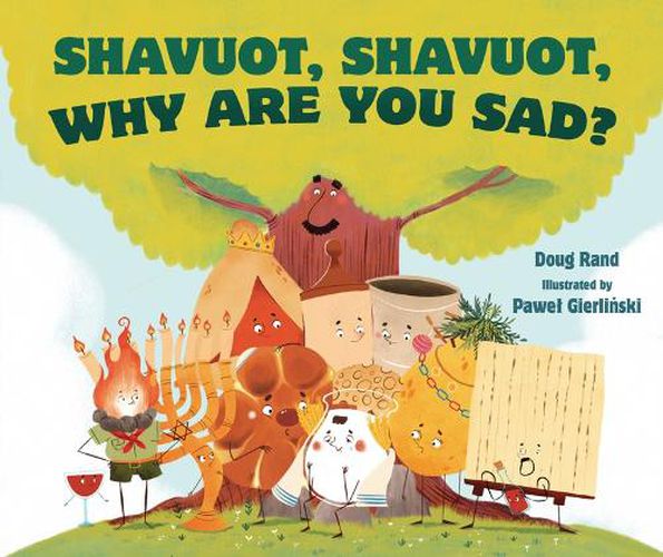 Cover image for Shavuot, Shavuot, Why Are You Sad?