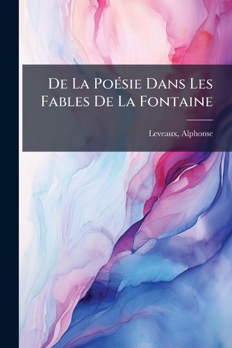 Cover image for de La Po Sie Dans Les Fables de La Fontaine