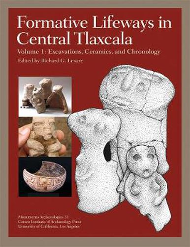 Cover image for Formative Lifeways in Central Tlaxcala, Volume 1: Excavations, Ceramics, and Chronology