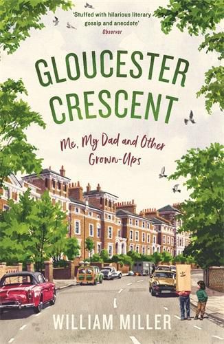 Cover image for Gloucester Crescent: Me, My Dad and Other Grown-Ups