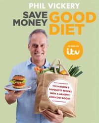 Cover image for Save Money Good Diet: The Nation's Favourite Recipes with a Healthy, Low-Cost Boost