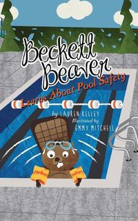 Cover image for Beckett Beaver Learns About Pool Safety