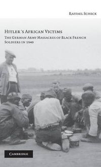 Cover image for Hitler's African Victims: The German Army Massacres of Black French Soldiers in 1940