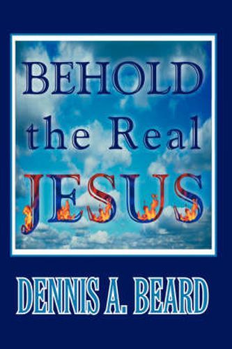 Cover image for Behold the Real Jesus