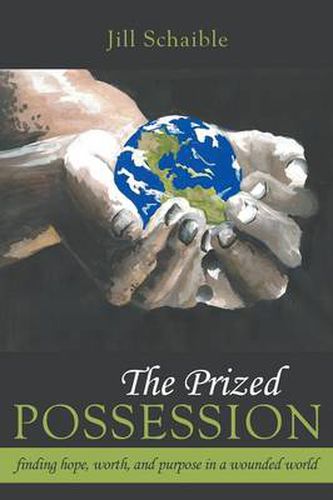 Cover image for The Prized Possession: Finding Hope, Worth, and Purpose in a Wounded World