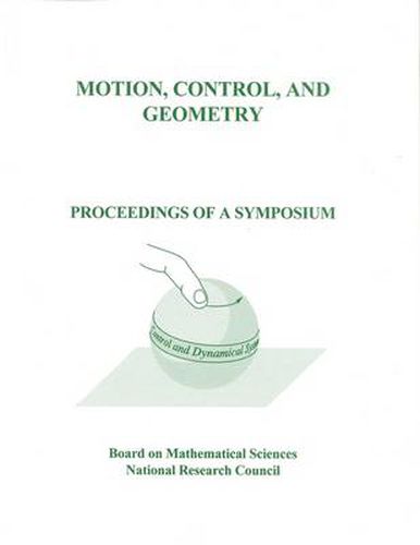 Motion, Control, and Geometry: Proceedings of a Symposium