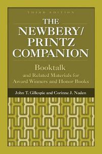 Cover image for The Newbery/Printz Companion: Booktalk and Related Materials for Award Winners and Honor Books, 3rd Edition