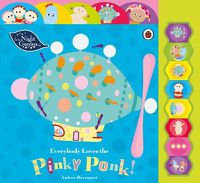 Cover image for In the Night Garden: Everybody Loves the Pinky Ponk!