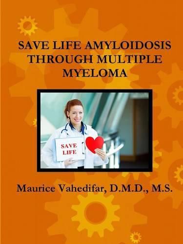 Cover image for Save Life Amyloidosis Through Multiple Myeloma