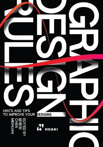 Cover image for Graphic Design Rules: Hints and Tips to Improve Your Designs