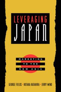 Cover image for Leveraging Japan: Opening the Gateway to Asian Growth