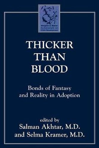 Cover image for Thicker Than Blood: Bonds of Fantasy and Reality in Adoption