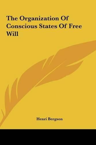 Cover image for The Organization of Conscious States of Free Will