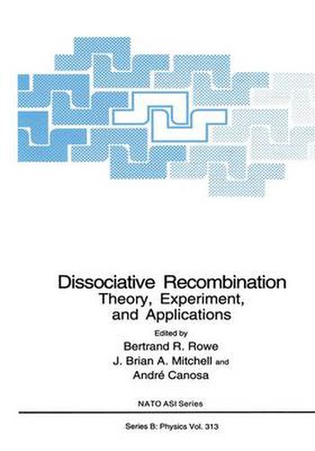 Cover image for Dissociative Recombination: Theory, Experiment and Applications