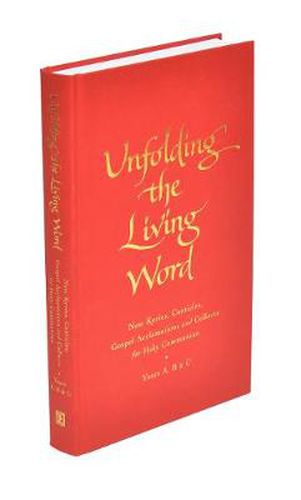 Unfolding the Living Word: New Kyries, Canticles, Gospel Acclamations and Collects for Holy Communion