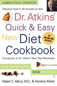 Cover image for Dr. Atkins' Quick & Easy New Diet Cookbook: Companion to Dr. Atkins' New Diet Revolution