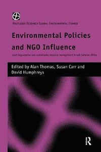 Cover image for Environmental Policies and NGO Influence: Land Degradation and Sustainable Resource Management in Sub-Saharan Africa