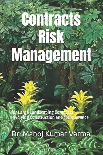 Cover image for Contracts Risk Management for Large Landscaping Contracts Involving Construction and Maintenance