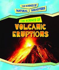 Cover image for The Science of Volcanic Eruptions