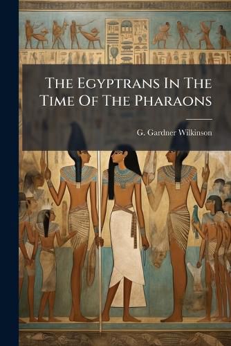 Cover image for The Egyptrans In The Time Of The Pharaons