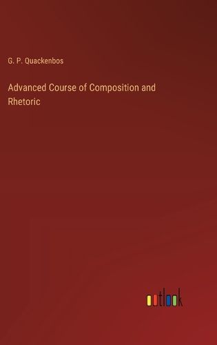 Advanced Course of Composition and Rhetoric