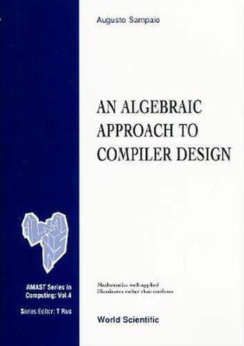 Cover image for Algebraic Approach To Compiler Design, An