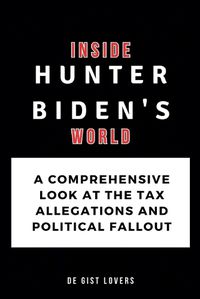 Cover image for Inside Hunter Biden's World