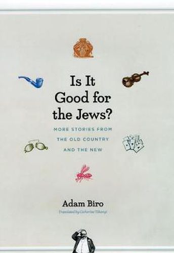 Cover image for Is it Good for the Jews?: More Stories from the Old Country and the New