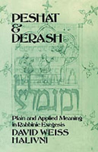 Cover image for Peshat and Derash: Plain and Applied Meaning in Rabbinic Exegesis