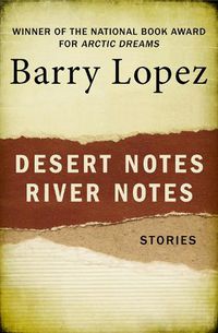 Cover image for Desert Notes and River Notes: Stories