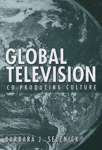 Cover image for Global Television: Co-Producing Culture