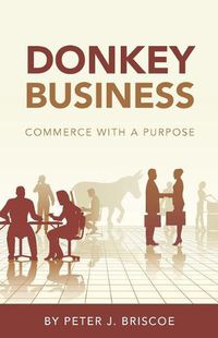 Cover image for Donkey Business: Commerce with a purpose