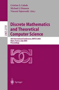 Cover image for Discrete Mathematics and Theoretical Computer Science: 4th International Conference, DMTCS 2003, Dijon, France, July 7-12, 2003. Proceedings