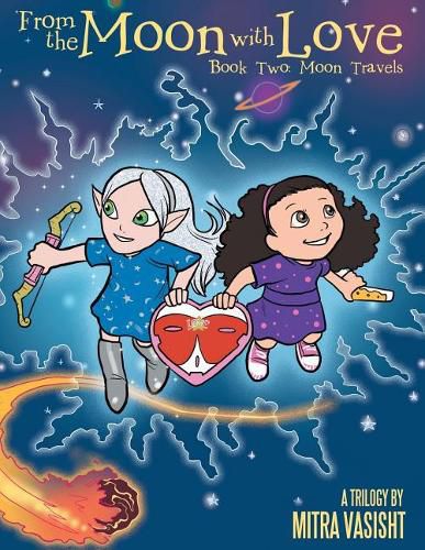 Cover image for From the Moon with Love: A Trilogy: Book Two: Moon Travels