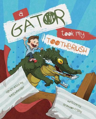 Cover image for A Gator Took My Toothbrush