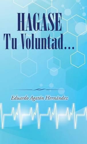 Cover image for Hagase tu voluntad