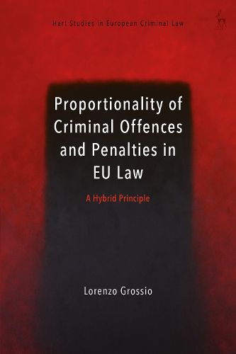 Cover image for Proportionality of Criminal Offences and Penalties in EU Law