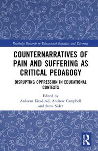 Cover image for Counternarratives of Pain and Suffering as Critical Pedagogy